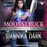 Moonstruck, Dannika Dark