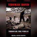 Through The Wheat, Thomas Boyd