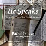 He Speaks, Rachel A Inouye