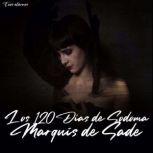 Los 120 dias de sodoma, Marquis de Sade