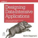 Designing DataIntensive Applications..., Martin Kleppmann