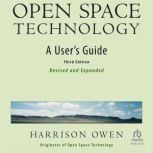 Open Space Technology, 3rd Edition, Harrison Owen