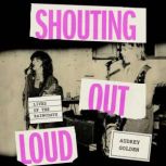 Shouting Out Loud, Audrey Golden