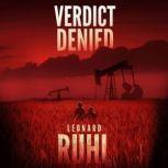 Verdict Denied, Leonard Ruhl