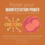 Raise your manifestation power Coachi..., LoveAndBloom