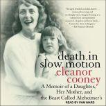 Death in Slow Motion, Eleanor Cooney