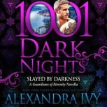 Slayed by Darkness, Alexandra Ivy
