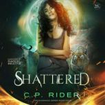 Shattered, C.P. Rider