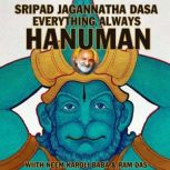 Everything Always Hanuman, Sripad Jagannatha Das