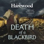Death of a Blackbird, C. K. Harewood