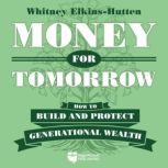 Money for Tomorrow, Whitney ElkinsHutten