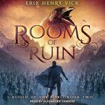 Rooms of Ruin, Erik Henry Vick