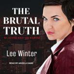 The Brutal Truth, Lee Winter