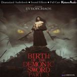 Birth of the Demonic Sword Part 3, Eveofchaos