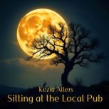 Sitting at the Local Pub, Kezia Allers