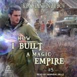 How I Built a Magic Empire, Konstantin Zubov