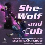 SheWolf and Cub, Lilith Saintcrow