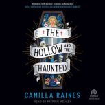 The Hollow and the Haunted, Camilla Raines