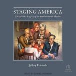 Staging America, Jeffery Kennedy