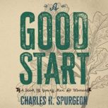 A Good Start, Charles H. Spurgeon