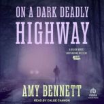 On A Dark Deadly Highway, Amy Bennett