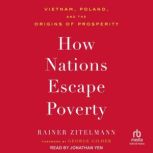 How Nations Escape Poverty, Rainer Zitelmann