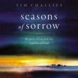 Seasons of Sorrow, Tim Challies