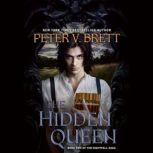 The Hidden Queen, Peter V. Brett