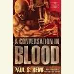 A Conversation in Blood An Egil & Nix Novel, Paul S. Kemp