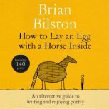 How to Lay an Egg with a Horse Inside..., Brian Bilston