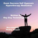 Exam Success Self Hypnosis Hypnothera..., Key Guy Technology LLC