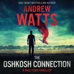 The Oshkosh Connection, Andrew Watts