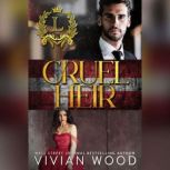 Cruel Heir, Vivian Wood