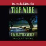 Trip Wire, Charlotte Carter
