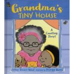 Grandmas Tiny House, JaNay BrownWood