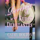 Revenge of the Kudzu Debutantes, Cathy Holton