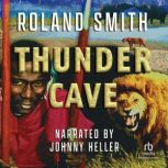 Thunder Cave, Roland Smith