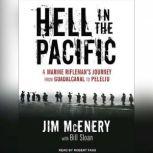 Hell in the Pacific A Marine Rifleman's Journey from Guadalcanal to Peleliu, Jim McEnery