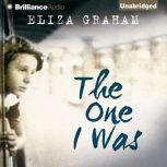 The One I Was, Eliza Graham