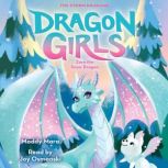 Zora the Snow Dragon Dragon Girls 1..., Maddy Mara