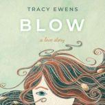 Blow, Tracy Ewens