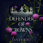Defender of Crowns, Tanya Bird