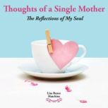 Thoughts of a Single Mother, Lisa Renee Hutchins
