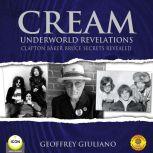 Cream Underworld Revelations Clapton ..., Geoffrey Giuliano