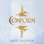 Conform, Ariel Sullivan