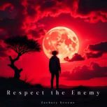 Respect the Enemy, Zachary Greene