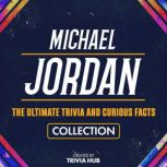Michael Jordan  The Ultimate Trivia ..., Trivia Hub