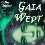 Gaia Wept, Colin Lindsay
