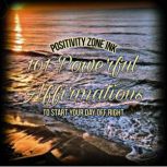101 Powerful Affirmations, Positivity Zone Ink