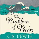 The Problem of Pain, C. S. Lewis